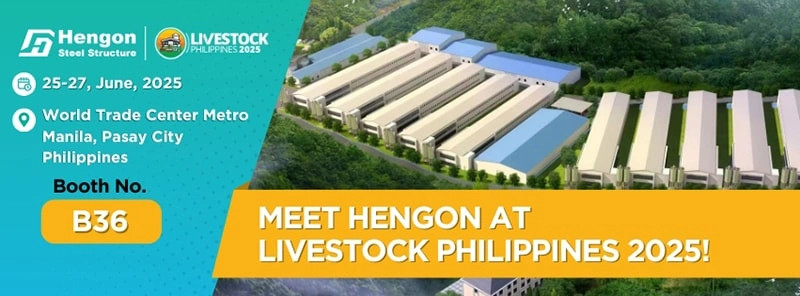 Únete a Hengon en Livestock Philippines 2025 – Descubre nuestras soluciones en edificios de acero para aves de corral